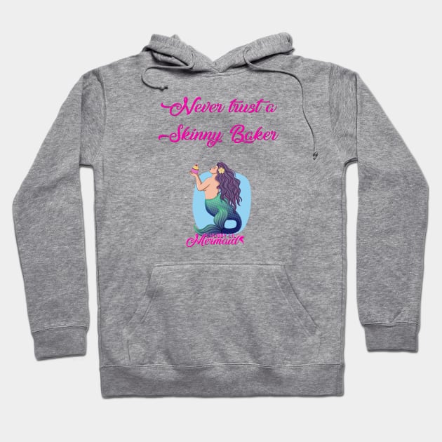 Skinny Baker Hoodie by Chubby Lil Mermaid Bakery